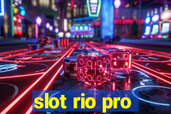 slot rio pro